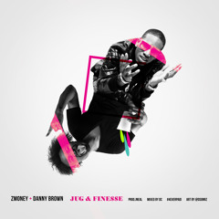 ZMONEY x DANNY BROWN- "JUG N FINESSE" Prod. Jneal