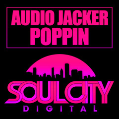 Audio Jacker - Poppin (Original Mix)