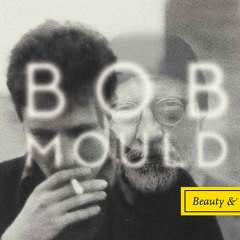 Bob Mould "I Don't Know You Anymore"