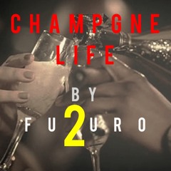 ChampagneLife