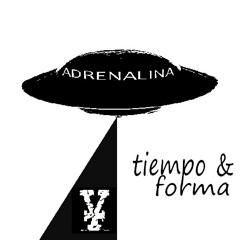Adrenalina  - tiempo & forma and Ұurgent