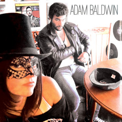 Adam Baldwin - Bold As Brass