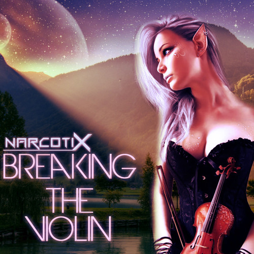 NarcotiX - Breaking The Violin