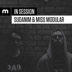In Session: Sudanim & Miss Modular