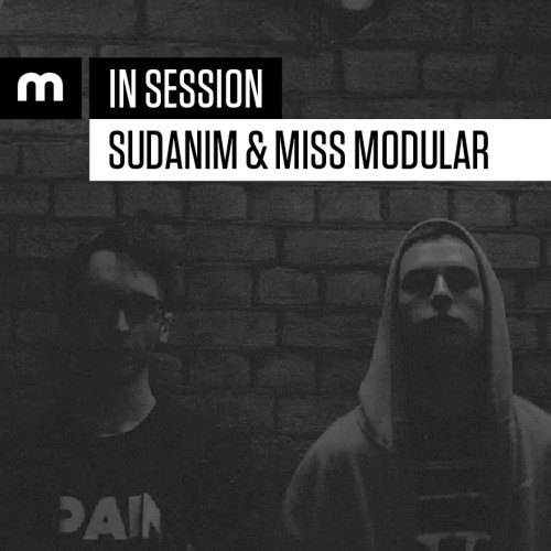 In Session: Sudanim & Miss Modular