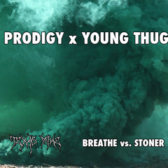 Prodigy x Young Thug - Breathe (Mercer Late Night) vs. Stoner (Texas Mike Mashup)
