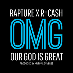Rapture - #OhMyGod ft. R=Cash
