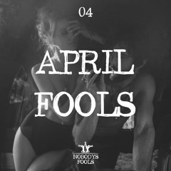 Nobody's Fools - April Fools