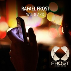 Rafael Frost - Wildcard (Original Mix)