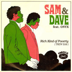 Sam & Dave - Rich Kind Of Poverty (TREW Edit)