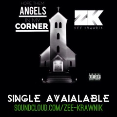 "HOPE THEM ANGELS IN MY CORNER"