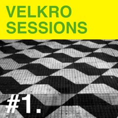 Velkro Sessions #1 Mix