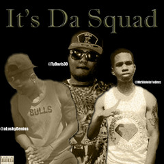 It's Da Squad