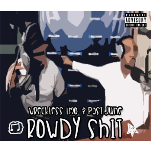 L - Mo N PastJune Ft ChaMp - Rowdy Shit