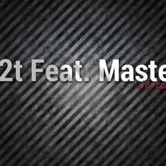 Ma2t feat Master X-je te délaisse