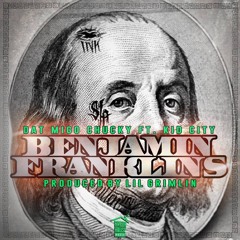 Dat Migo Chucky Ft. Kid City - Benjamin Franklins [Produced By: Lil Grimlin Beats]