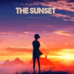 DjFusion Presents :: The Sunset :: Intro (Or Outro)