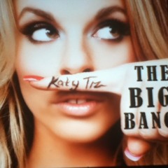 The Big Bang (Katy Tiz)