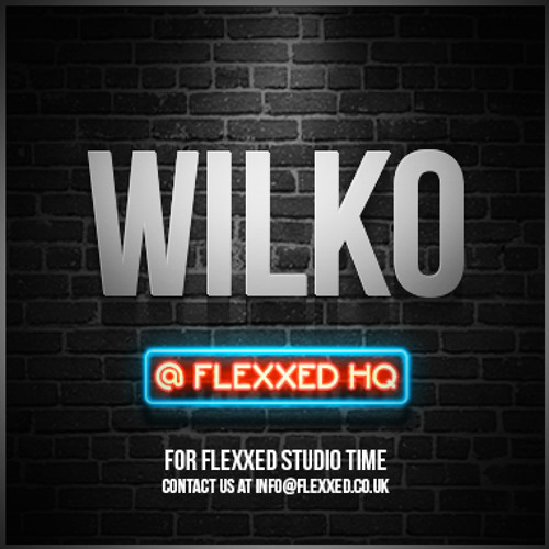 Wilko @ Flexxed HQ (Bounce)