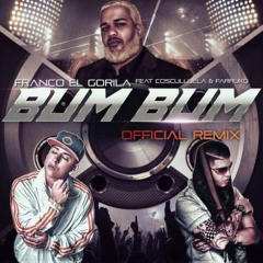 Franco El Gorila Ft Cosculluela & Farruko – Bum Bum (Official Remix)