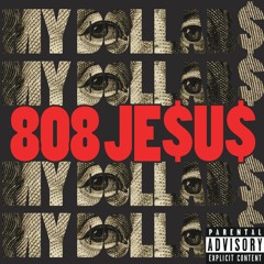 808 JE$U$ - My Dollars [Exclusive NEW single]