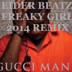 GUCCI MANE - Freaky Girl REMIX ---->>>by EiderBeatz a.k.a Young NechThug Metan Flag