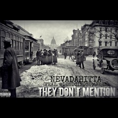 NevaDaHitta - They Don't Mention (Ft. @DesDoingNumbers)