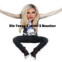 Boneless X Die Young X Levels (EJFlow Edit)