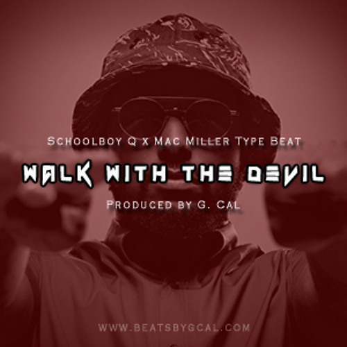 Schoolboy Q x Mac Miller Type Beat - "Walk With The Devil" [Prod. By G. Cal]