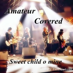 Sweet Child o'Mine (Covered By Amri)