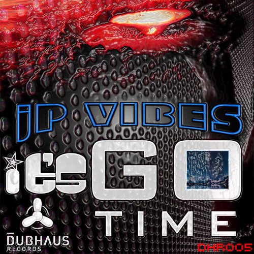 JP Vibes - It's Go Time (Original Mix)