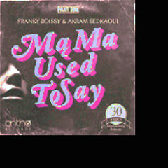 Franky Boissy, Akram Sedkaoui - Mama Used to Say (The Layabouts Dee-Bunk Rework)