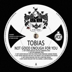 Tobias - Not Good Enough For You (The Knight Cats Remix) [AOIR087]