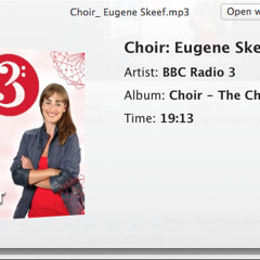 BBC Radio 3 The Choir - choral interview with Eugene Skeef
