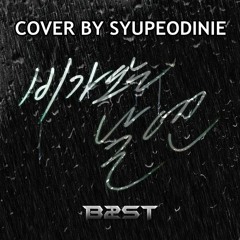B2ST (비스트) - On Rainy Days (비가 오는 날엔) cover by Syupeodinie