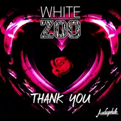 White Zoo - Thank You (Original Mix) [FREE DOWNLOAD]