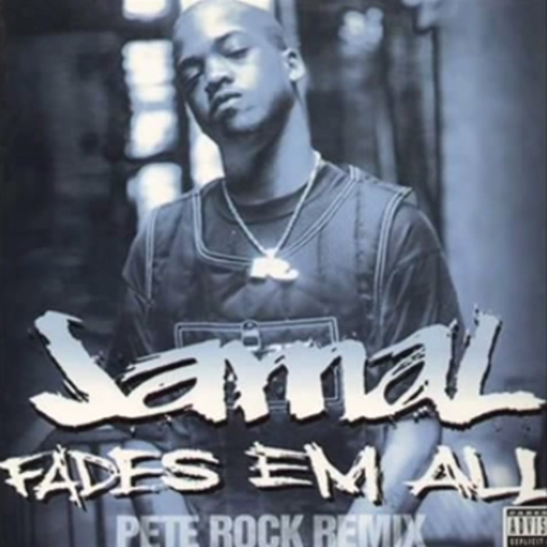 洋楽 Jamal / Fades Em All (Pete Rock Remix) Jamal - Fades Em All (Pete Rock Remix) - YouTube