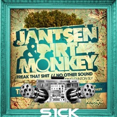 Jantsen & Dirt Monkey - Freak That Shit (s1ck Remix)