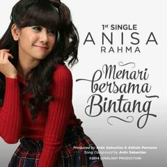 Anisa Rahma - Menari Bersama Bintang 1st single