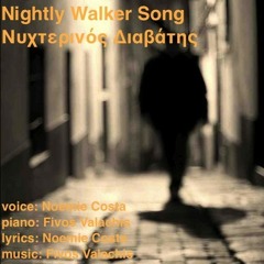 NIGHTY WALKER Song (Νυχτερινός Διαβάτης)by Fivos Valachis feat. Kosmee