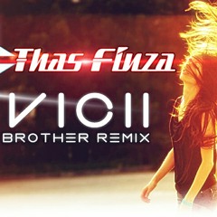 Heey Brother - Avicii -Thas Fiuza