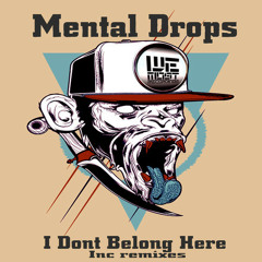 Mental Drops - I Don't Belong Here (Brian Lespio Remix) Preview