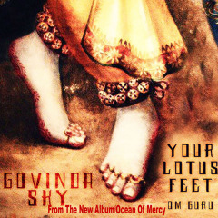 Your Lotus Feet (Om Guru) Govinda Sky copyright 2014