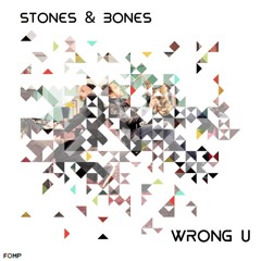 Stones & bones - Wrong u ( manoo's deep mix )