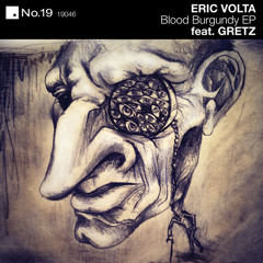 Eric Volta feat. Gretz - Blood Burgundy (My Eyes Are Open)(Original Mix)