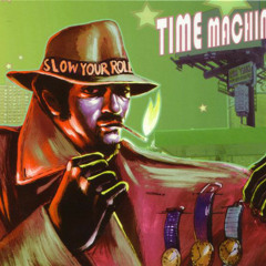 Time Machine - A Million And One Things To Do