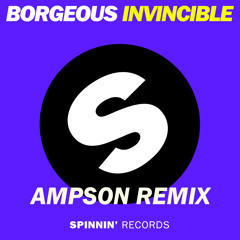 Borgeous - Invincible (Ampson Remix)