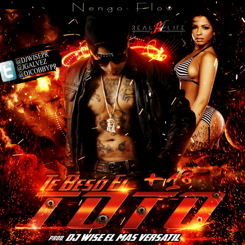 Nengo Flow - Te Beso En El Toto (Prod. By Dj Wise El Mas Versatil)