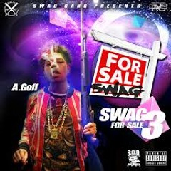 A. Goff - Swag For Sale 3 (Intro) S.O.D.M.G