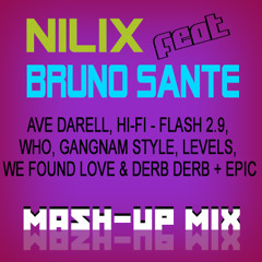 Dave Darell, HI-FI - Flash 2.9, Who, Gangnam Style, Levels, We Found Love & Derb Derb + Epic ( Bruno Santê Feat NILIX Mash-Up Mix) = FREE DOWNNLOAD